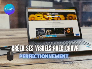 Perfectionnement à l’utilisation de Canva : la Formation Indispensable pour Libérer Votre Créativité